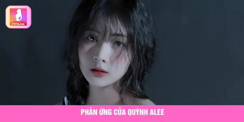 Giải Mã: Quỳnh Alee Lộ Clip Là Tin Câu View Hay Sự Thật? Thái độ chính chủ trước tin đồn Quỳnh Alee lộ clip